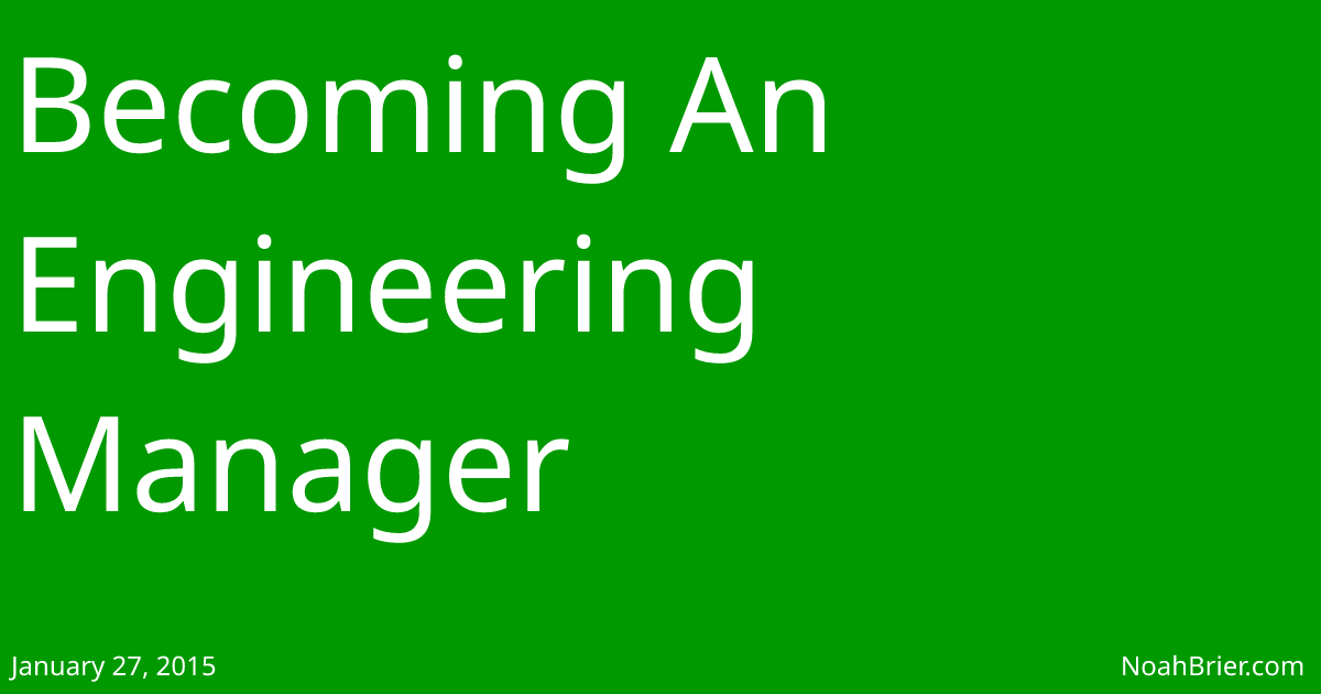 Becoming an Engineering Manager