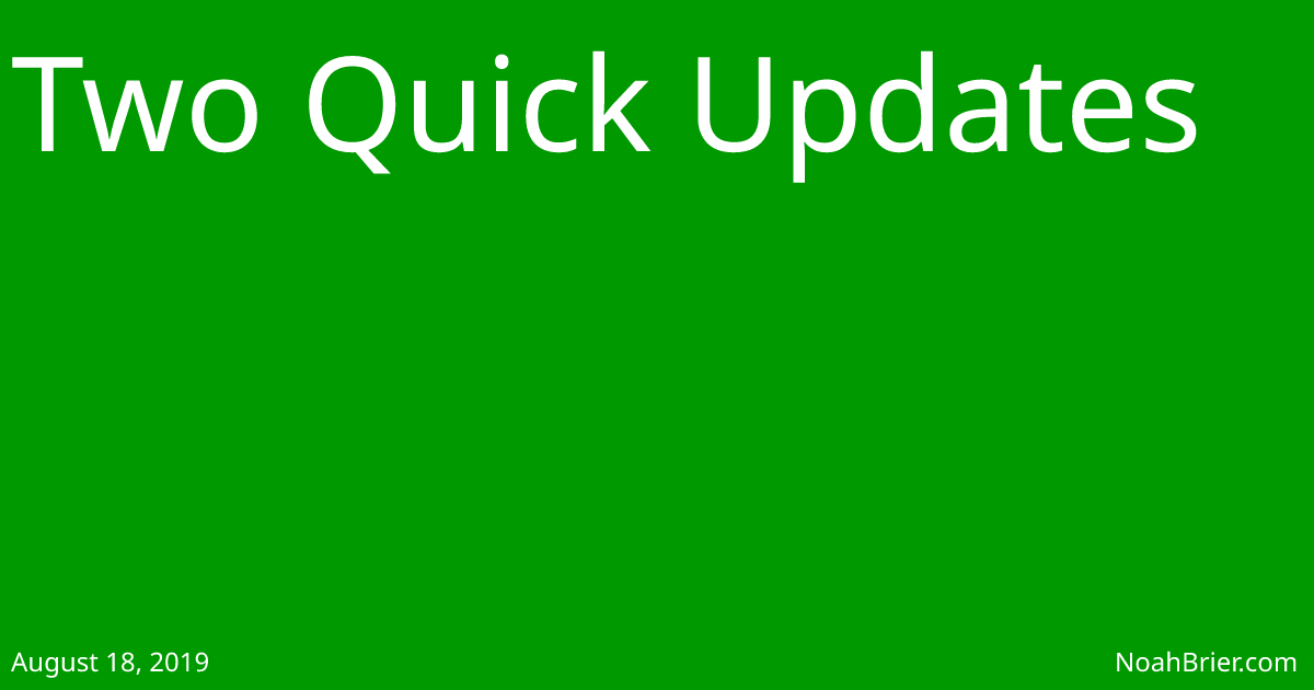 Two Quick Updates